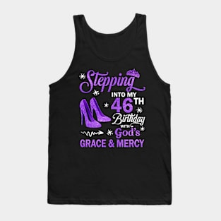 Stepping Into My 46th Birthday With God's Grace & Mercy Bday Tank Top